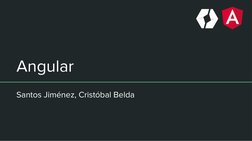 Angular
Santos Jiménez, Cristóbal Belda
