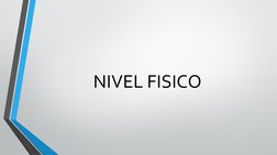 NIVEL FISICO
