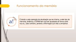 Funcionamento da memória 
