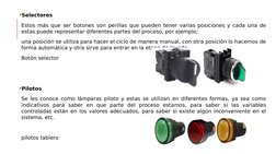 Selectores 
 Estos más que ser botones son perillas que pueden tener varias posiciones y cada una de 
estas puede representa