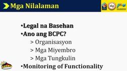 Mga Nilalaman
•Legal na Basehan
•Ano ang BCPC?
> Organisasyon
> Mga Miyembro
> Mga Tungkulin
•Monitoring of Functionality
