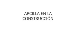 ARCILLA EN LA 
CONSTRUCCIÓN
