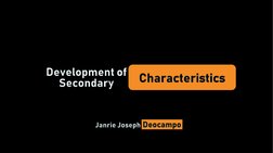 DeocampoJanrieJosephCharacteristicsDevelopment of Secondary
