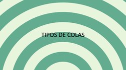 TIPOS DE COLAS
