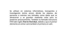 Se utilizan en sistemas informáticos, transportes e
investigación (entre otros), dónde los objetos, de
personas o eventos son