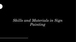 Skills and Materials in Sign 
Painting
