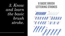 3. Know 
and learn 
the basic 
brush 
stroke.
