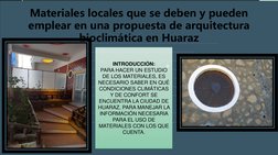 Materiales locales que se deben y pueden 
emplear en una propuesta de arquitectura 
bioclimática en Huaraz
INTRODUCCIÓN: 
PAR