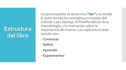Estructura 
del libro
La primera parte se denomina "Ver" y es donde 
el autor brinda los conceptos principales del 
método Le