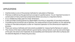 •
Interferometry is one of the precise methods for calculation of flatness.
•
Flatness is defined as the geometrical concept
