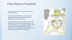 Floor Plans & Functions
•
Building has four floors above ground and 
one floor below.
•
The functional distribution of each l