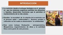 INTRODUCCIÓN
❑La nutrición desde el enfoque biológico es el proceso
en que los sistemas orgánicos asimilan los alimentos
y lí