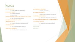 ÍNDICE
1. ESTÁTICA DE FLUIDOS
1.1 ¿CÓMO MEDIR EL NIVEL HIDROSTÁTICO?
2. DINÁMICA DE FLUIDOS
2.1 LEY DE LA CONTINUIDAD
2.2 EFE