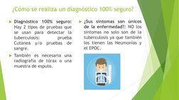 ¿Cómo se realiza un diagnóstico 100% seguro?
¿Sus síntomas son únicos
de la enfermedad?: NO los
síntomas no solo son de la
t