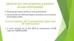 ¿Quiénes son más propensos a padecer 
de esta enfermedad?
Personas que hayan tenido el virus previamente
Las personas con d