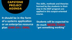 It should be in the form 
of a systems application 
or an enterprise resource 
plan (CMO 53 s. 2006).
CAPSTONE 
PROJECT 
AGEN