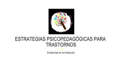 ESTRATEGIAS PSICOPEDAGÓGICAS PARA 
TRASTORNOS
Evidencias en la Institución
