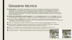 Glossário técnico
■Compressão é o resultado da aplicação de uma força a um material, resultando em uma redução em 
seu volume