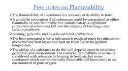 Few notes on Flammability
The flammability of a substance is a measure of its ability t