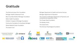 Gratitude
Michigan Department of Health and Human Services
Michigan Department of Education
The University of Michigan Depart