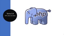 1
Tema 3.4
PHP y Bases de datos
