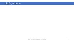 phpMyAdmin
Tema 3.4: Código en el servidor - PHP y MySQL
9
