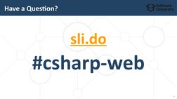 sli.do
#csharp-web
Have a Question?
3
