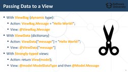 With ViewBag (dynamic type):
Action: ViewBag.Message = "Hello World!";
View: @ViewBag.Message 
With ViewData (dictionary)