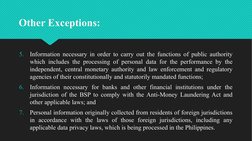 Other Exceptions:
Other Exceptions:
5.
Information necessary in order to carry out the functions of public authority 
which i