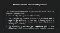 When may personal information be processed?
When may personal information be processed?
Only if not otherwise prohibited by l