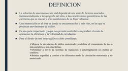 DEFINICION
■
La solución de una intersección vial depende de una serie de factores asociados 
fundamentalmente a la topografí
