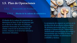 El diseño de la cadena de suministro se 
determina en base al tipo de proceso que 
se va llevar en cabo bajo un enfoque 
sist