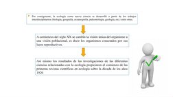 Por consiguiente, la ecología como nueva ciencia se desarrolló a partir de los trabajos 
interdisciplinarios (biología, geog