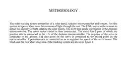 METHODOLOGY
The solar tracking system comprises of a solar panel, Arduino microcontroller and sensors. For this 
system to op