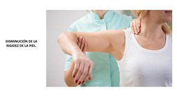 DISMINUCIÓN DE LA 
RIGIDEZ DE LA PIEL.
