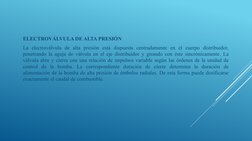 ELECTROVÁLVULA DE ALTA PRESIÓN
La electroválvula de alta presión está dispuesta centradamente en el cuerpo distribuidor, 
pen