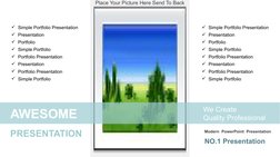 Place Your Picture Here Send To Back
Simple Portfolio Presentation
Presentation
Portfolio Presentation
Simple Portfolio
