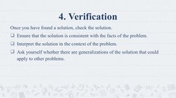 4. Verification
Once you have found a solution, check the solution.
Ensure that the solution is consistent with the facts of
