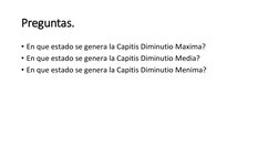 Preguntas.
• En que estado se genera la Capitis Diminutio Maxima?
• En que estado se genera la Capitis Diminutio Media?
• En