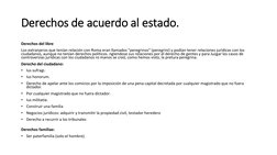 Derechos de acuerdo al estado.
Derechos del libre
Los extranjeros que tenían relación con Roma eran llamados "peregrinos" (pe