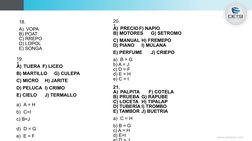 www.cietsiperu.com
18.
A) VOPA 
B) POAT
C) RREPO
D) LOPOL
E) SONGA
19.
1.  
A) TIJERA F) LICEO
B) MARTILLO
G) CULEPA
C) MICRO