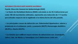 INFORMACIÓN RELEVANTE MUERTES MATERNAS
Fuente: Dirección General de Epidemiología (DGE)
• La Razón de Mortalidad Materna (RMM