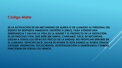 ES LA ACTIVACIÓN DE UN MECANISMO DE ALERTA O DE LLAMADO AL PERSONAL DEL 
EQUIPO DE RESPUESTA INMEDIATA OBSTÉTRICA (ERIO), PAR