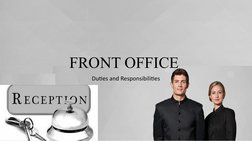 FRONT OFFICE 
Duties and Responsibilities
