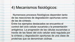9 
4) Mecanismos fisiológicos: 
  Numerosos procesos fisiológicos dependen tanto 
de las reacciones de degradación oportunas