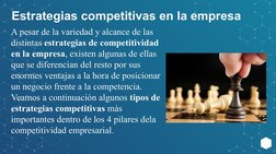 Estrategias competitivas en la empresa
Estrategias competitivas en la empresa
A pesar de la variedad y alcance de las 
distin