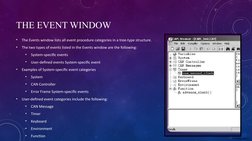 Confidential C
THE EVENT WINDOW
•
The Events window lists all event procedure categories in a tree-type structure.
•
The two