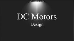 DC Motors
Design
