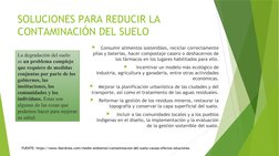 SOLUCIONES PARA REDUCIR LA 
CONTAMINACIÓN DEL SUELO

Consumir alimentos sostenibles, reciclar correctamente 
pilas y batería