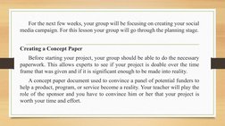 For the next few weeks, your group will be focusing on creating your social 
media campaign. For this lesson your group will